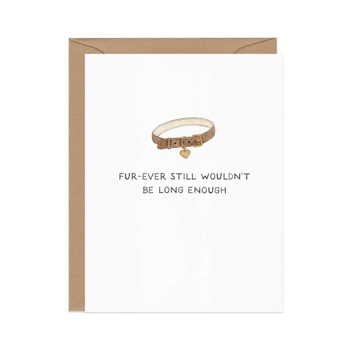 "Forever Wouldn't Be Long Enough" | Pet Loss Sympathy Card