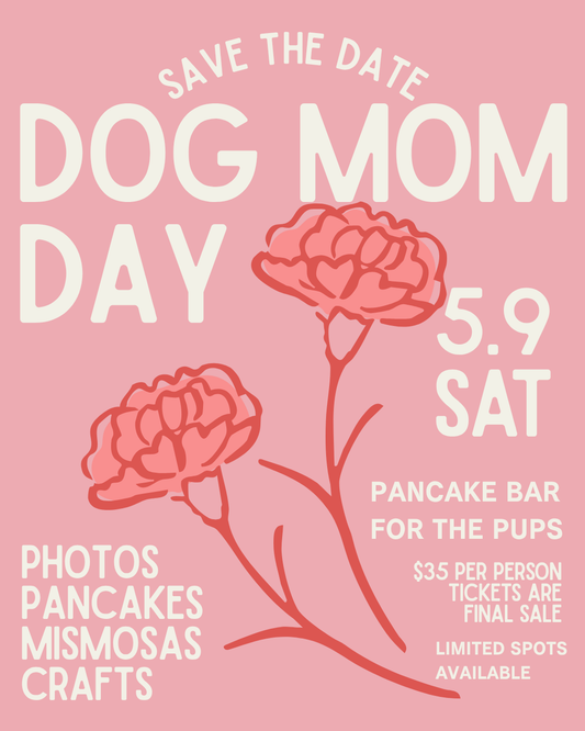 Dog Mom Day Event Ticket